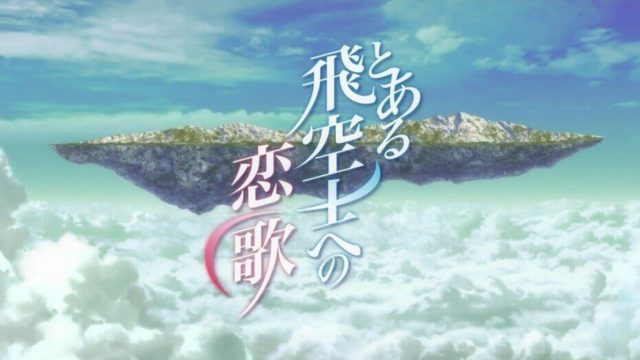 Toaru Hikuushi e no Koiuta BD (Episode 01 — 13) Sub Indo