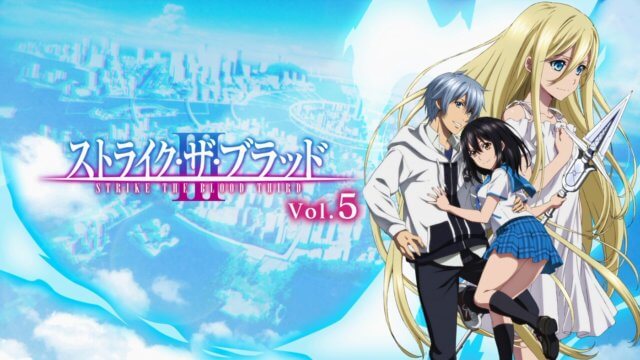 Strike the Blood S3 BD (Episode 01 — 10) Sub Indo