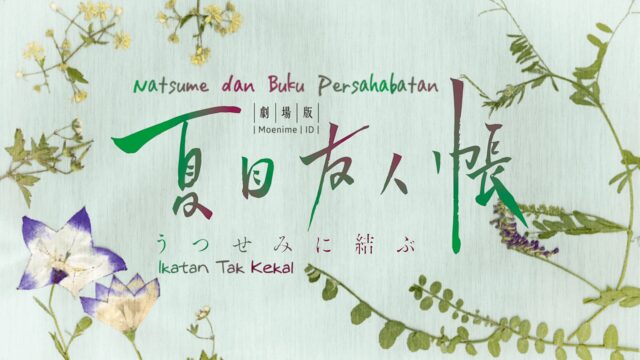 Natsume Yuujinchou Movie: Utsusemi ni Musubu BD Sub Indo