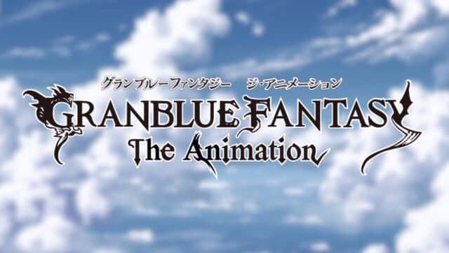 Granblue Fantasy The Animation BD (Episode 01 — 13) Sub Indo