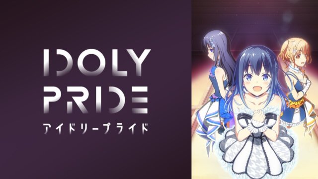 Idoly Pride (Episode 01 — 12) Sub Indo