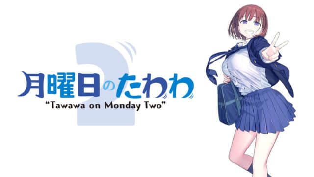 Getsuyoubi no Tawawa S2 (Episode 01 — 12) Sub Indo